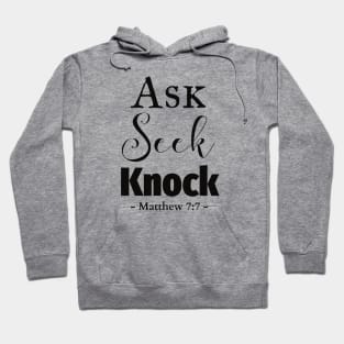 Ask, seek, knock bible quote Hoodie